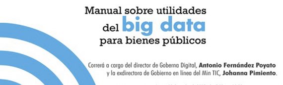 Goberna Digital presenta en Bogotá su última publicación “Manual sobre utilidades del Big Data para bienes públicos”